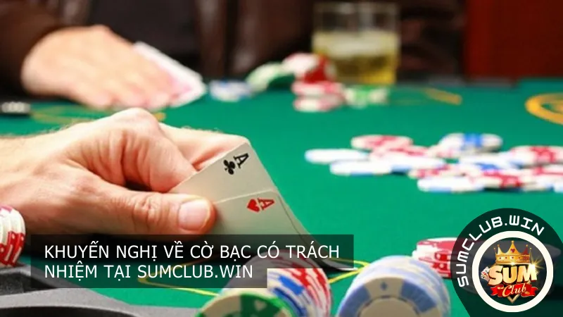 Khuyến nghị về cờ bạc có trách nhiệm tại Sumclub