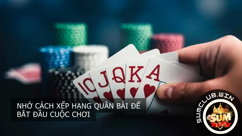 cẩm nang chơi Xì Tố Sumclub - Nhớ cách xếp hạng quân bài để bắt đầu cuộc chơi