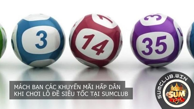 Các cửa cược trong lô đề siêu tốc tại SUMCLUB
